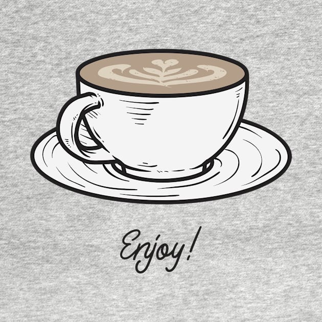 enjoy your coffee by InspirationalDesign